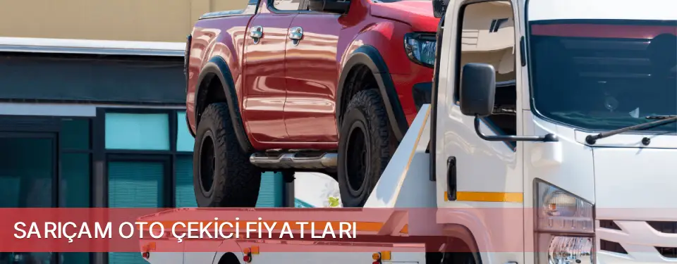 Sarıçam İlçemi Oto Çekici Fiyatları