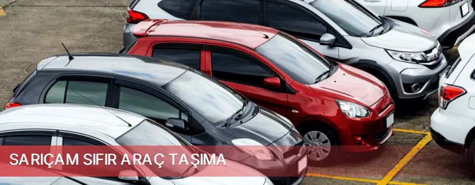 Sarıçam İlçemi Sıfır Araç Taşıma